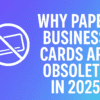 Why Paper Business Cards Are Obsolete In 2025 Min